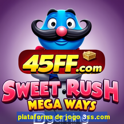 plataforma de jogo 3ss.com